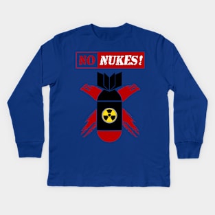 NO NUKES | Anti-nuclear weapon! Kids Long Sleeve T-Shirt